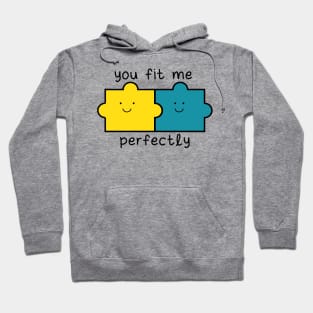 You fit me perfectly Hoodie